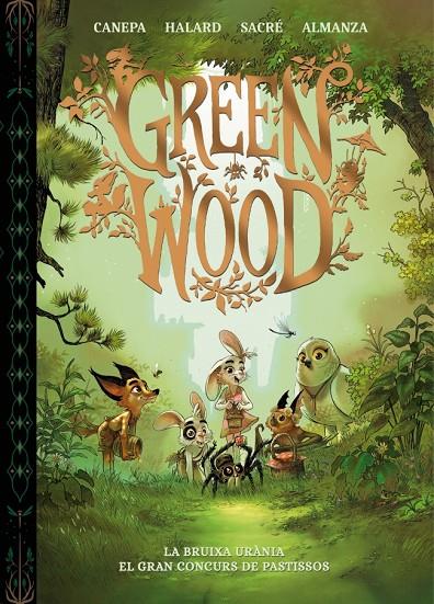 GREENWOOD : LA BRUIXA URÀNIA ; EL GRAN CONCURS DE PASTISSOS | 9788448870416 | CANEPA, BARBARA ; SACRÉ, FLORENT;ALMANZA, JÉRÉMIE