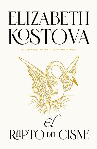 RAPTO DEL CISNE, EL | 9788416517978 | KOSTOVA, ELIZABETH