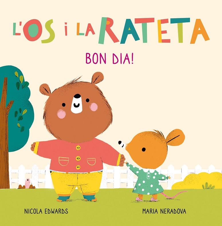 ÓS I LA RATETA : BON DIA! | 9788448856106 | NERADOVA, MARIA ; EDWARDS, NICOLA