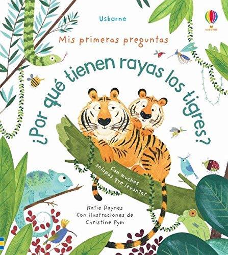 POR QUE TIENEN RAYAS LOS TIGRES | 9781474979559 | DAYNES, KATIE