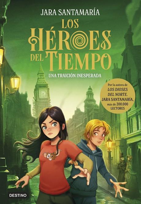 HÉROES DEL TIEMPO 2 : UNA TRAICIÓN INESPERADA | 9788408308270 | SANTAMARÍA, JARA