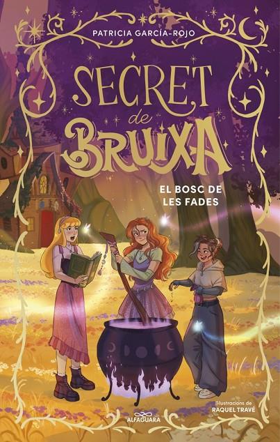 SECRET DE BRUIXA 4 : EL BOSC DE LES FADES | 9791387741204 | GARCÍA-ROJO, PATRICIA