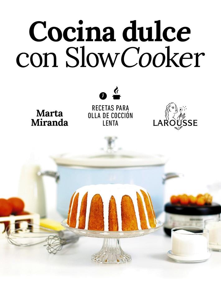 COCINA DULCE CON SLOW COOKER | 9788417273644 | MIRANDA, MARTA