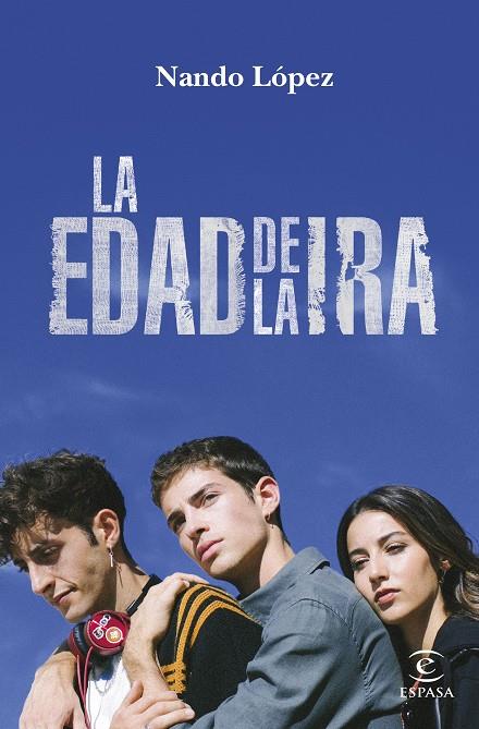 EDAD DE LA IRA, LA | 9788467064339 | LÓPEZ, NANDO