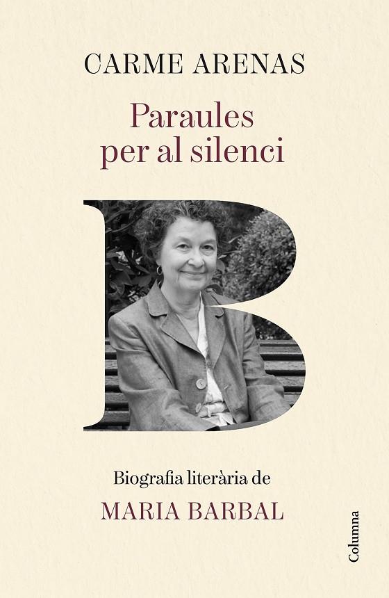 PARAULES PER AL SILENCI : BIOGRAFIA LITERÀRIA DE MARIA BARBAL | 9788466435499 | ARENAS NOGUERA, CARME