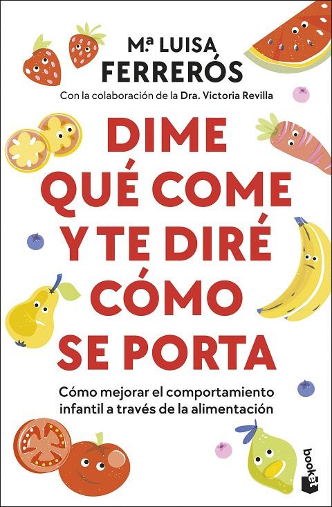 DIME QUÉ COME Y TE DIRÉ CÓMO SE PORTA | 9788408314059 | FERRERÓS, MARÍA LUISA ; REVILLA, DRA. VICTORIA