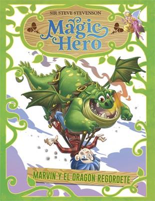 MARVIN Y EL DRAGON REGORDETE | 9788424663650 | STEVENSON, STEVE