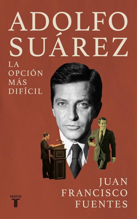 ADOLFO SUÁREZ : LA OPCIÓN MÁS DIFÍCIL | 9788430628537 | FUENTES, JUAN FRANCISCO