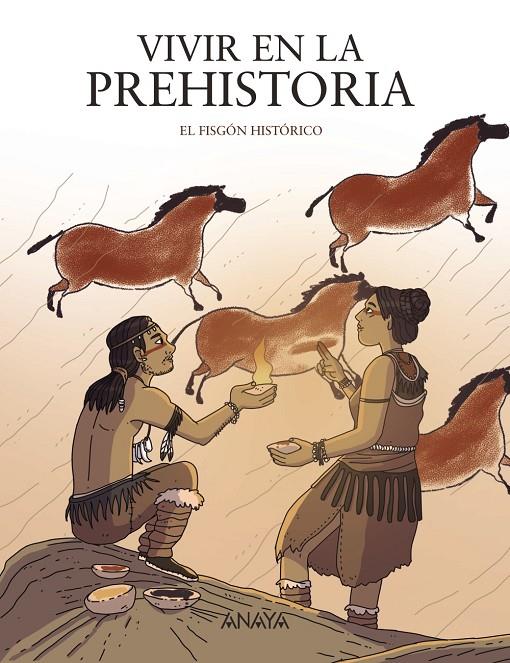 VIVIR EN LA PREHISTORIA | 9788414334553 | FISGÓN HISTÓRICO