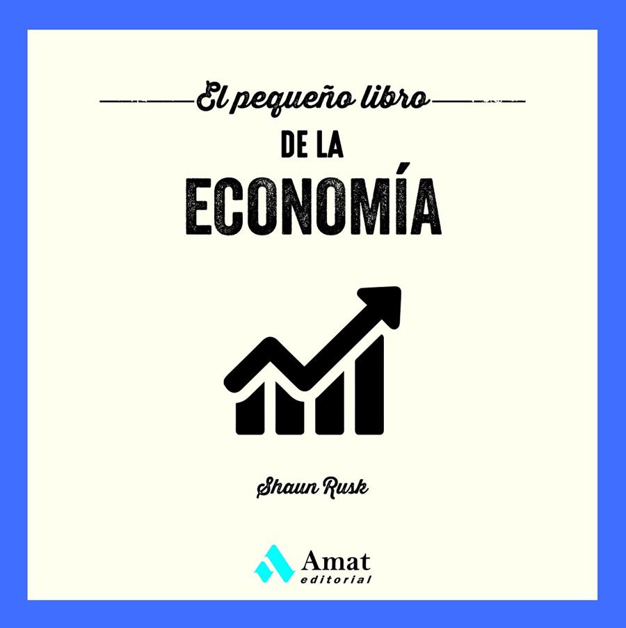 PEQUEÑO LIBRO DE LA ECONOMÍA, EL | 9788419870087 | RUSK, SHAUN