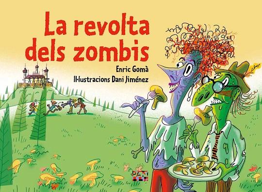 REVOLTA DELS ZOMBIS, LA | 9788491914259 | GOMÀ I RIBAS, ENRIC ; JIMÉNEZ DELAFUENTE, DANIEL