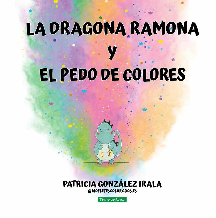DRAGONA RAMONA Y EL PEDO DE COLORES, LA | 9788419829641 | GONZÁLEZ IRALA, PATRICIA