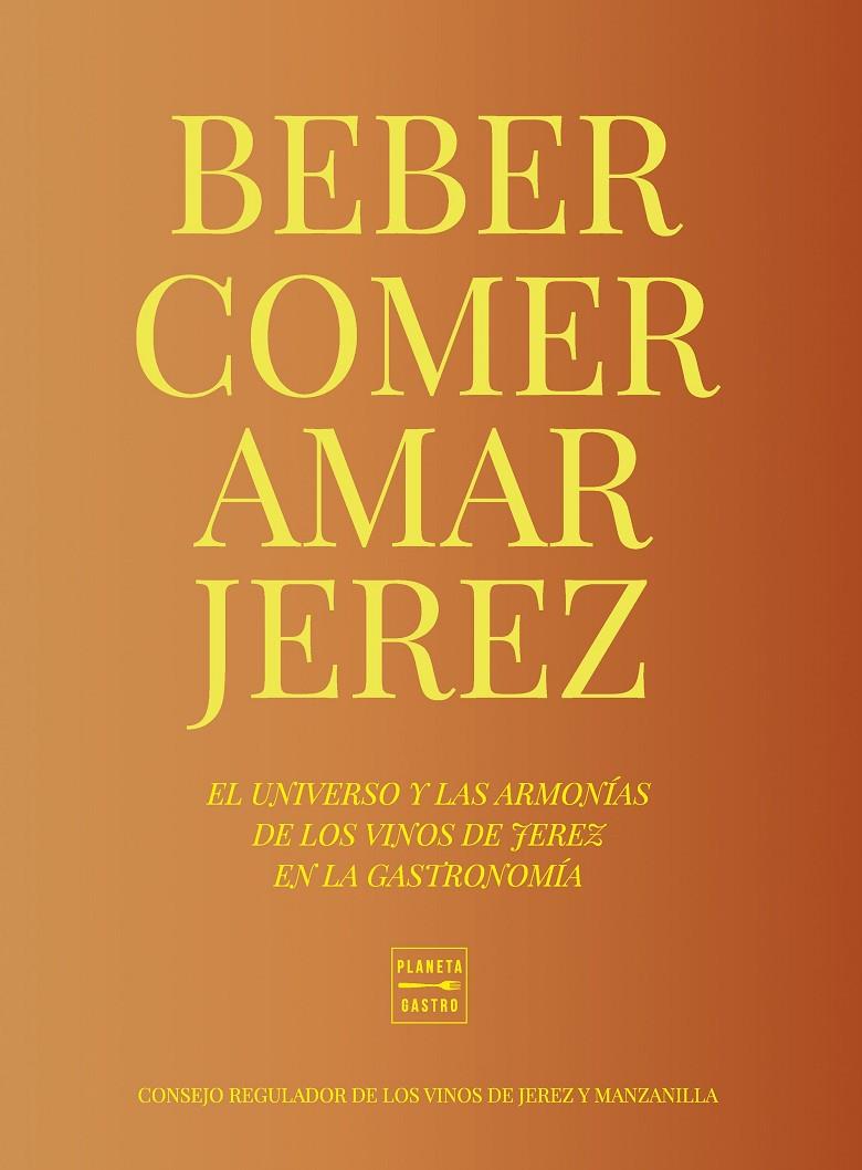 BEBER, COMER, AMAR JEREZ | 9788408284949