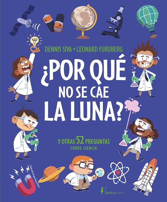 ¿POR QUÉ NO SE CAE LA LUNA? | 9791387922351 | SIVA, DENNIS ; FURUBERG, LEONARD