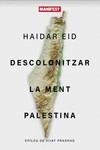 DESCOLONITZAR :  LA MENT PALESTINA | 9788419719720 | EID, HAIDAR