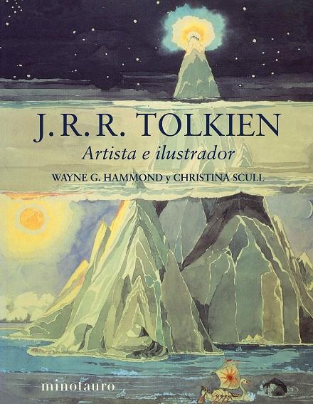 J. R. R. TOLKIEN : ARTISTA E ILUSTRADOR | 9788445016077 | HAMMOND, WAYNE G.; SCULL, CHRISTINA