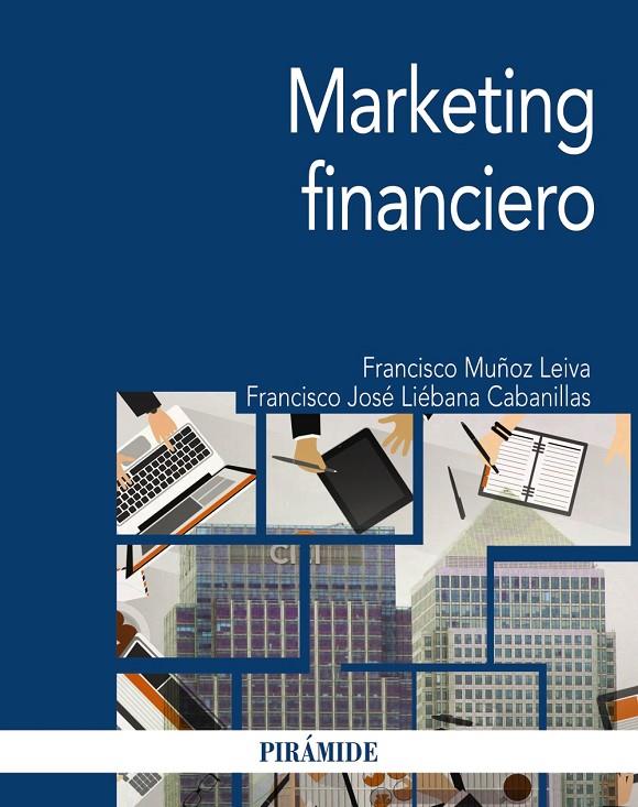 MARKETING FINANCIERO | 9788436842326 | MUÑOZ LEIVA, FRANCISCO ; LIEBANA CABANILLAS, FRANCISCO JOSE