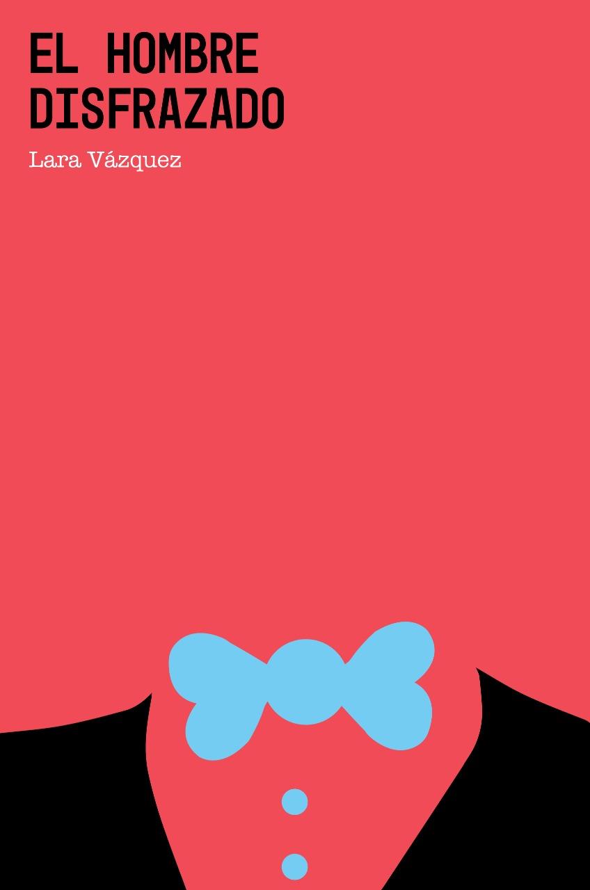 HOMBRE DISFRAZADO, EL | 9788419154293 | VÁZQUEZ, LARA