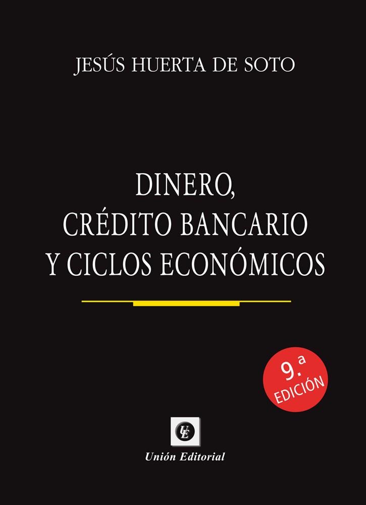 DINERO, CRÉDITO BANCARIO Y CICLOS ECONÓMICOS(9.ª EDICIÓN)_ED.BOLSILLO | 9788472099692 | HUERTA DE SOTO, JESÚS