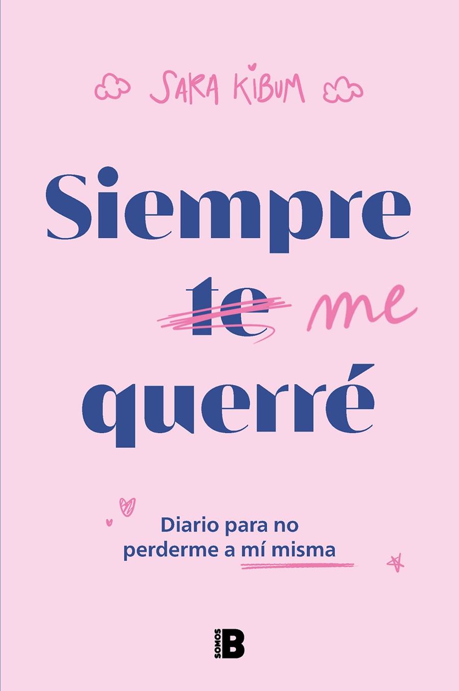 SIEMPRE ME QUERRÉ | 9788466675574 | KIBUM, SARA