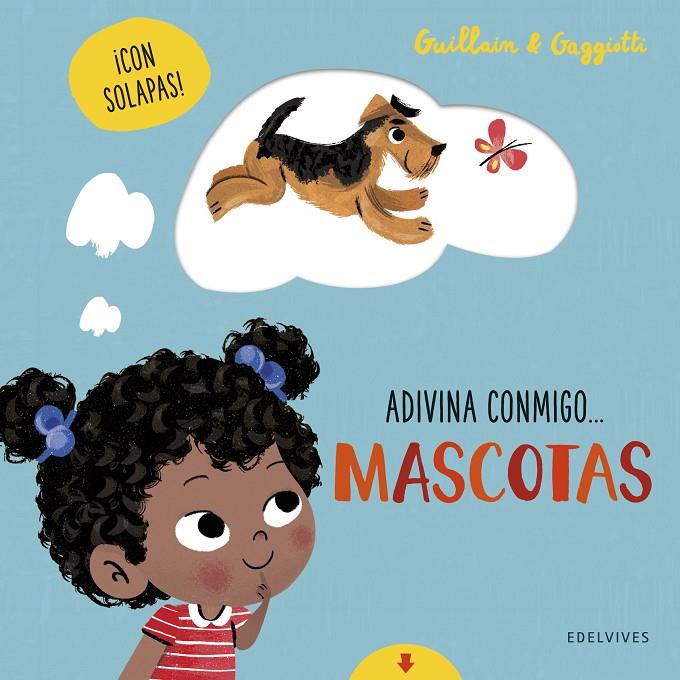 MASCOTAS | 9788414029671 | GUILLAIN, ADAM ; GUILLAIN, CHARLOTTE ; GAGGIOTTI, LUCIA