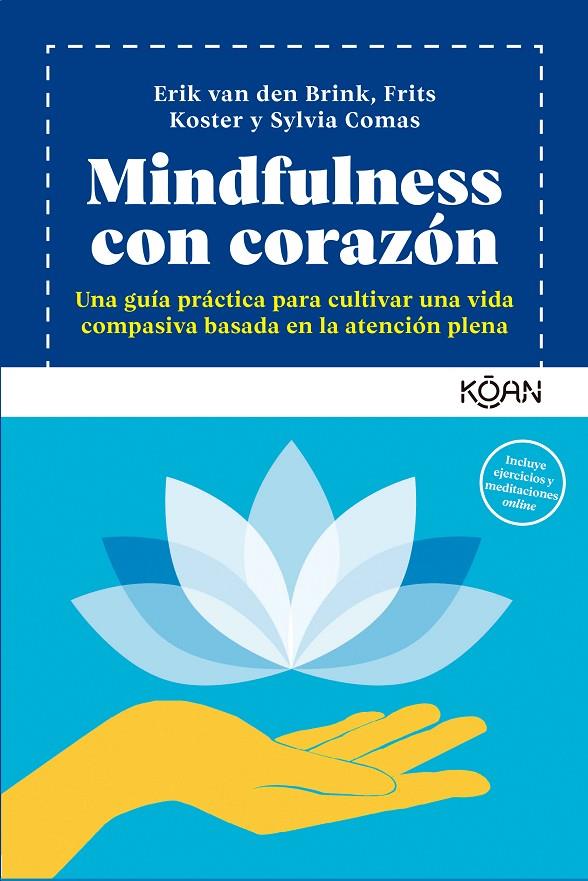 MINDFULNESS CON CORAZÓN | 9788418223822 | COMAS, SYLVIA , VAN DEN BRINK, ERIK ; KOSTER, FRITS