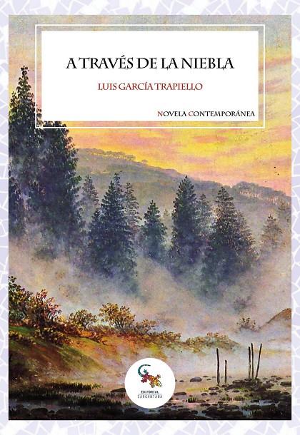 A TRAVÉS DE LA NIEBLA | 9788418552717 | GARCÍA TRAPIELLO, LUIS