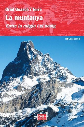MUNTANYA, LA :  ENTRE LA MÀGIA I EL DESIG | 9788413561684 | GUASCH I TERRÉ, ORIOL