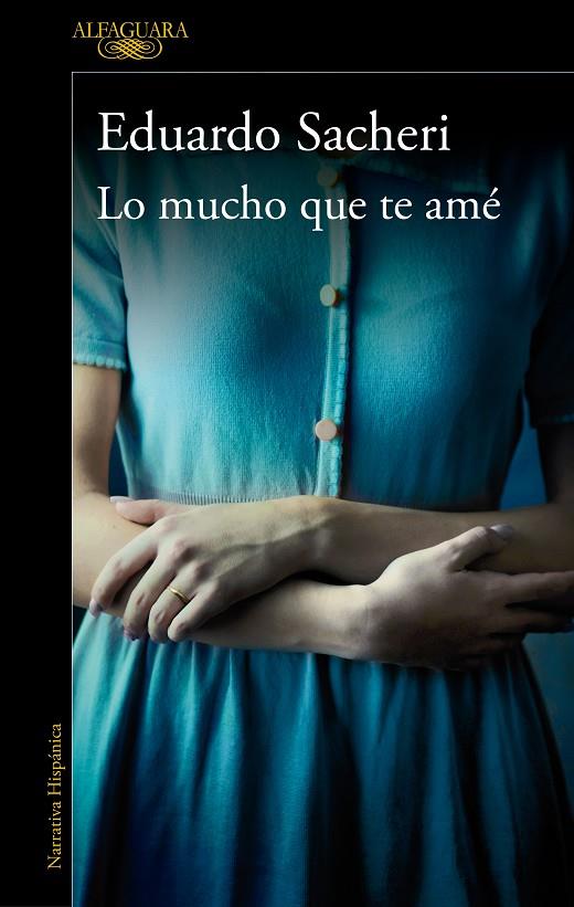 LO MUCHO QUE TE AME | 9788420439365 | SACHERI, EDUARDO