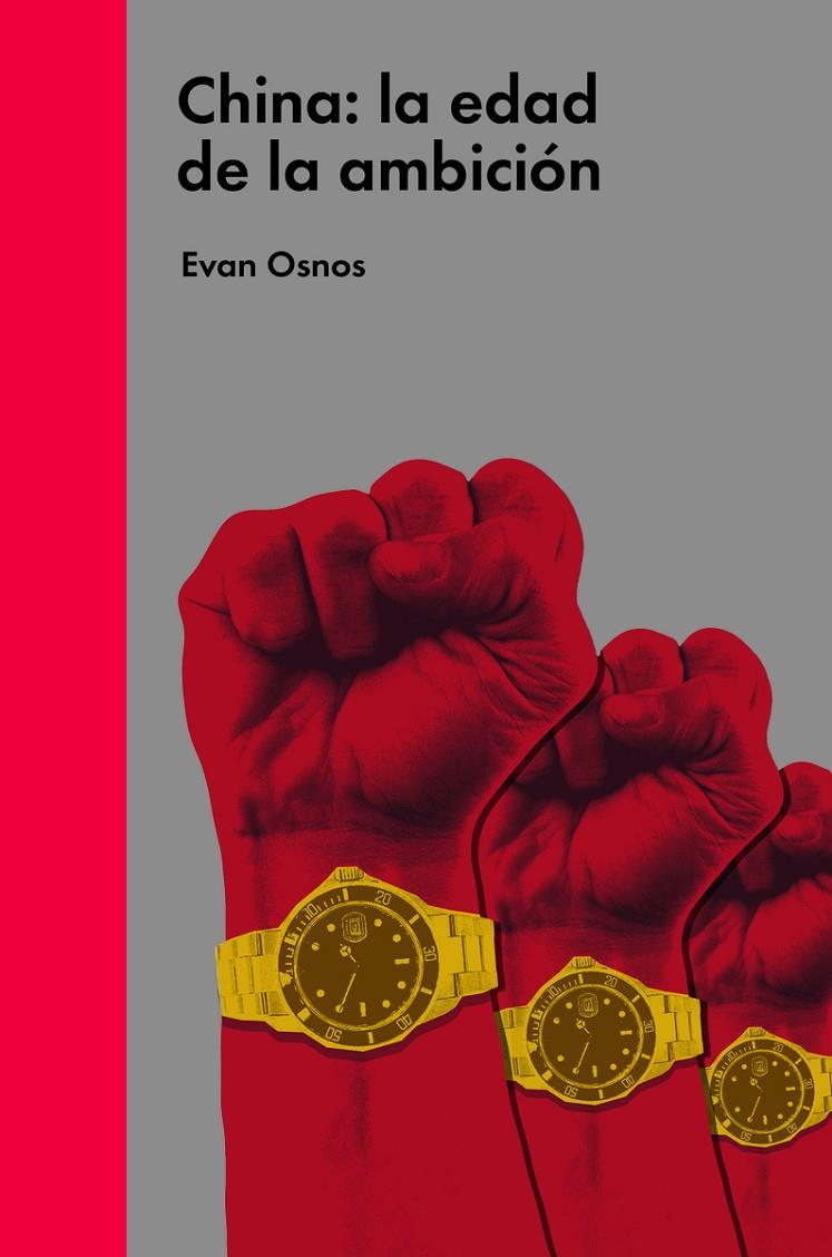CHINA, LA EDAD DE LA AMBICION | 9788494174964 | OSNOS, EVAN