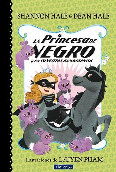 PRINCESA DE NEGRO Y LOS CONEJITOS HAMBRIENTOS, LA | 9788448851095 | HALE, SHANNON ; HALE, DEAN ; PHAM, LEUYEN