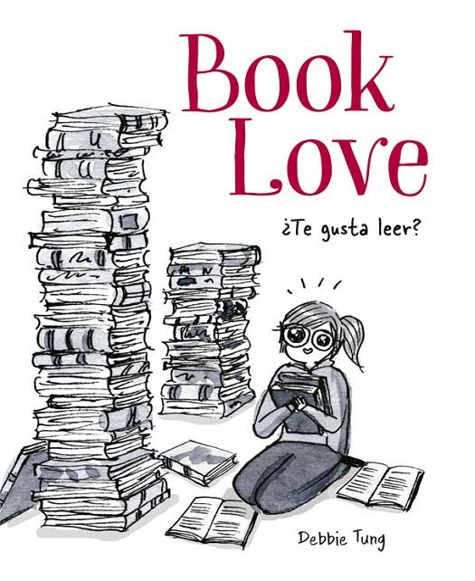 BOOK LOVE TE GUSTA LEER? | 9788416670802 | TUNG, DEBBIE