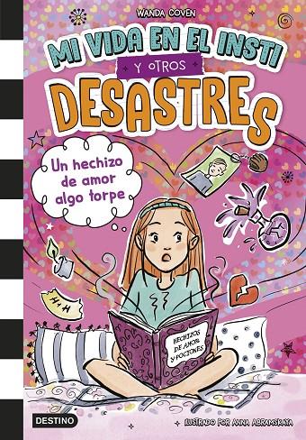 MI VIDA EN EL INSTI Y OTROS DESASTRES 2 : UN HECHIZO DE AMOR ALGO TORPE | 9788408305392 | COVEN, WANDA