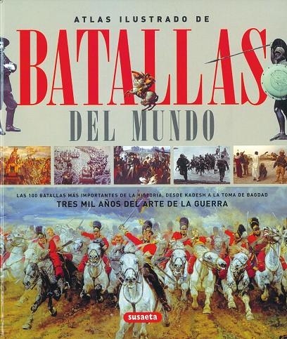 ATLAS ILUSTRADO DE BATALLAS DEL MUNDO | 9788430572700 | SUSAETA, EQUIPO