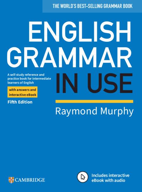 ENGLISH GRAMMAR IN USE BOOK WITH ANSWERS AND INTERACTIVE EBOOK | 9781108586627 | MURPHY, RAYMOND