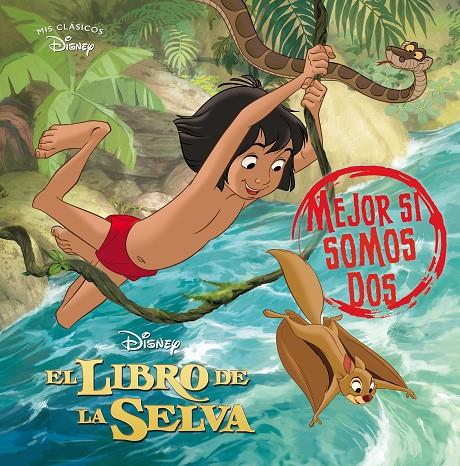 LIBRO DE LA SELVA, EL :  MEJOR SI SOMOS DOS | 9788418039379