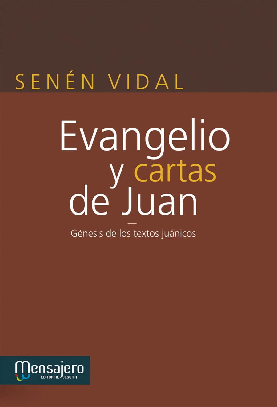 EVANGELIO Y CARTAS DE JUAN | 9788427134775 | VIDAL, SENEN