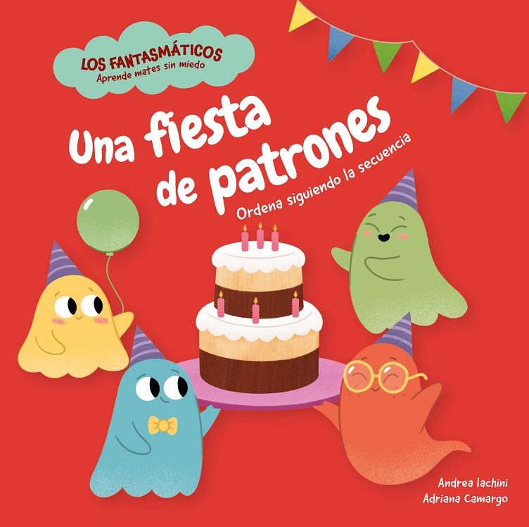 UNA FIESTA DE PATRONES | 9788413617152 | IACHINI, ANDREA ; CAMARGO, ADRIANA