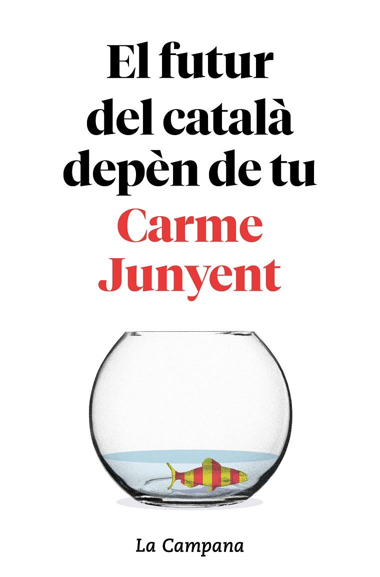 FUTUR DEL CATALA DEPEN DE TU, EL | 9788416863754 | JUNYENT, CARME