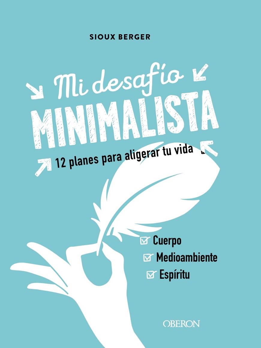 MI DESAFIO MINIMALISTA : 12 PLANES PARA ALIGERAR TU VIDA | 9788441543386 | BERGER, SIOUX