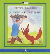ZORRA Y EL PESCADOR, LA (LLETRA PAL) | 9788424627799 | VINYES, JORDI-ESCOLA, ELISABET