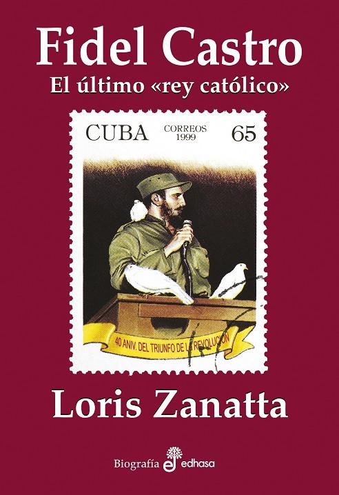 FIDEL CASTRO : EL ÚLTIMO "REY CATÓLICO" | 9788435027564 | ZANATTA, LORIS