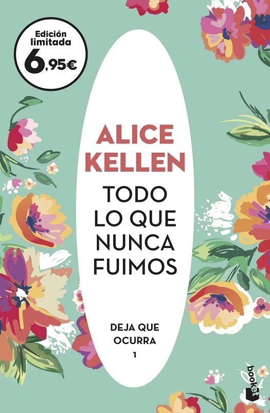 TODO LO QUE NUNCA FUIMOS (DEJA QUE OCURRA 1) | 9788408238119 | KELLEN, ALICE