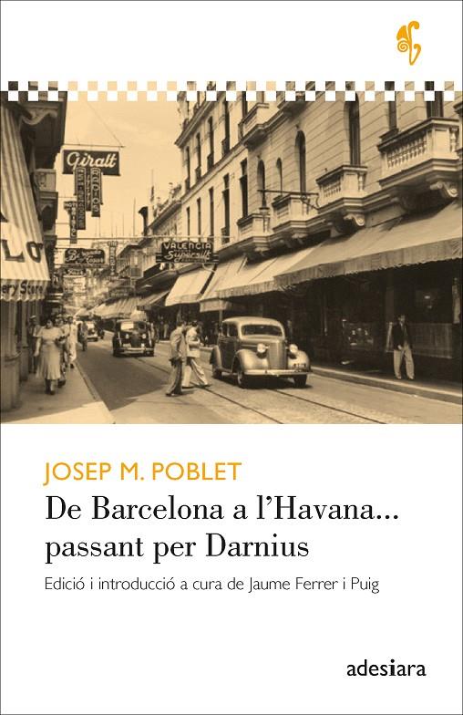 DE BARCELONA A L’HAVANA... PASSANT PER DARNIUS | 9788416948710 | POBLET, JOSEP M.