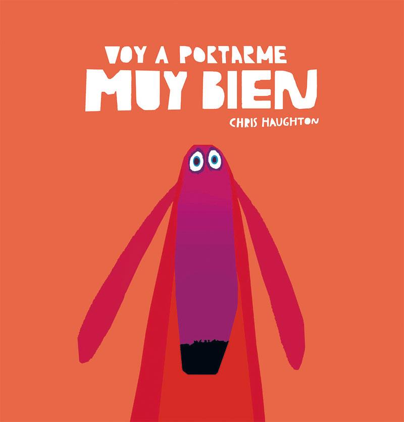 VOY A PORTARME MUY BIEN | 9788494692680 | HOUGHTON, CHRIS