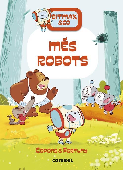 BITMAX & CO 15 : MÉS ROBOTS | 9788411581813 | COPONS, JAUME ; FORTUNY, LILIANA