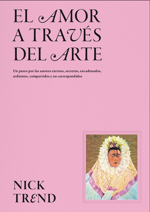 AMOR A TRAVÉS DEL ARTE, EL | 9788419043658 | TREND, NICK