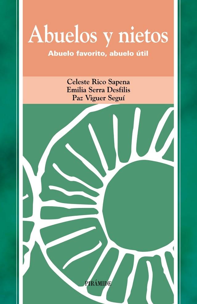 ABUELOS Y NIETOS : ABUELO FAVORITO, ABUELO UTIL | 9788436815566 | RICO, CELESTE ; SERRA, EMILIA ; VIGUER, PAZ