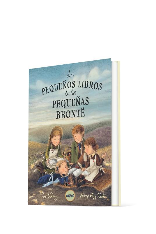 PEQUEÑOS LIBROS DE LAS PEQUEÑAS BRONTË, LOS | 9788412991970 | O’LEARY, SARA ; CORTÉS CROS, MARIOLA
