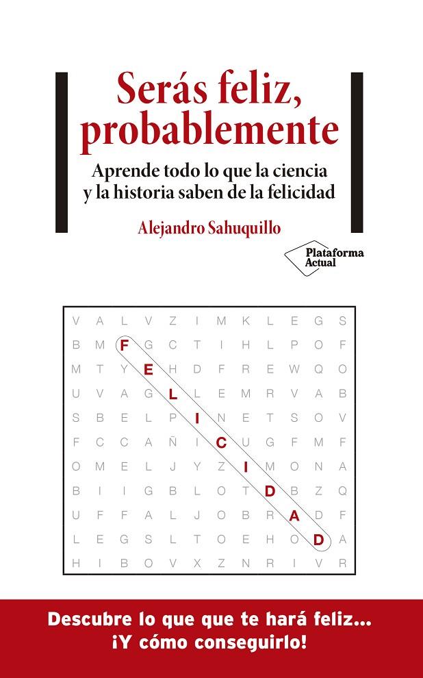 SERAS FELIZ PROBABLEMENTE | 9788418285875 | SAHUQUILLO, ALEJANDRO